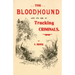 The Bloodhound and its use in Tracking Criminals