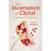 The Incarnation of Christ: A Spiritual Embryology