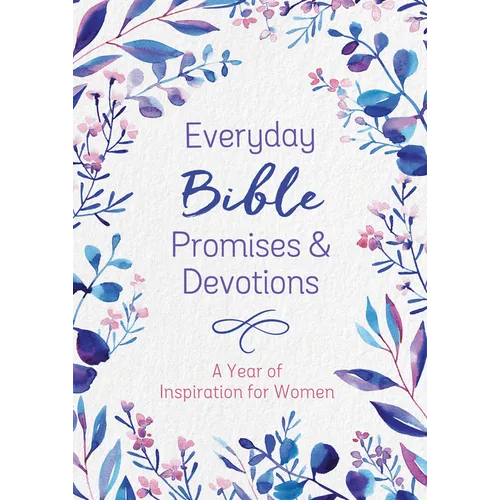 Everyday Bible Promises and Devotions: A Year of Inspiration for Women