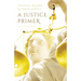 A Justice Primer