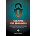 Hacking for Beginners: Your Guide for Learning the Basics - Hacking and Kali Linux
