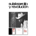 Subdesarrollo Y Revolucion