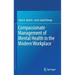Compassionate Management of Mental Health in the Modern Workplace