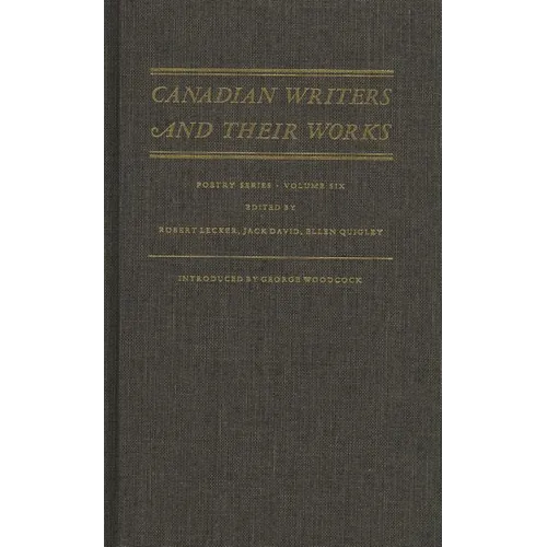 Canadian Writers and Their Works: Poetry Volume VI