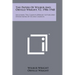 The Papers Of Wilbur And Orville Wright, V2, 1906-1948: Including The Chanute-Wright Letters And Other Papers Of Octave Chanute