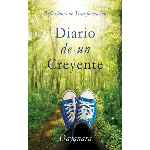 Diario de un Creyente: Reflexiones de Transformación