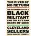 The River of No Return: The Autobiography of a Black Militant and the Life and Death of Sncc
