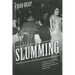 Slumming: Sexual and Racial Encounters in American Nightlife, 1885-1940