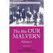 This Was OUR MALVERN: Worcestershire & Malvern History Series Book 2