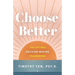 Choose Better: The Optimal Decision-Making Framework