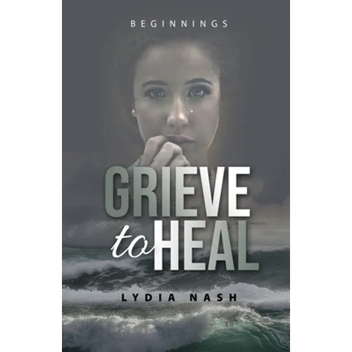 Grieve to Heal: Beginnings