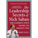 The Leadership Secrets of Nick Saban, Updated and Expanded: How Alabama's Coach Became the Greatest Ever