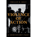Violence Of Action: A Mercenary Tale