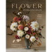 Flower Philosophy: Seasonal Projects to Inspire & Restore