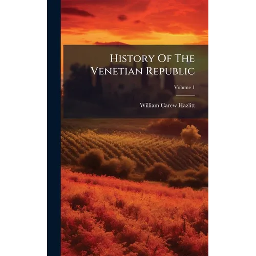History Of The Venetian Republic