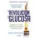 La Revolución de la Glucosa / Glucose Revolution(spanish Edition)