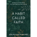 Habit Called Faith
