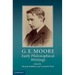 G. E. Moore: Early Philosophical Writings