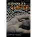 Testimony of a Shifter