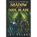 Shadow of the Soul Blade