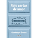Solo Cartas de Amor / Only Love Letters