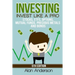 Investing: Invest Like A Pro: Stocks, ETFs, Options, Mutual Funds, Precious Metals and Bonds