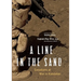 A Line in the Sand: Canadians at War in Kandahar