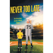 Never Too Late: The Extraordinary Journey of Melvin Klapper