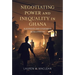 Negotiating Power and Inequality in Ghana: Electricity and Citizenship as Reciprocity