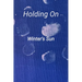 Holding On: A collection of poetry and prose