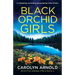 Black Orchid Girls: A completely nail-biting and gripping crime thriller