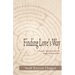 Finding Love's Way: A poetic exploration into the deeper rhythms of love