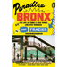Paradise Bronx: The Life and Times of New York's Greatest Borough
