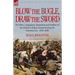 Blow the Bugle, Draw the Sword: The Wars, Campaigns, Regiments and Soldiers of the British & Indian Armies During the Victorian Era, 1839-1898