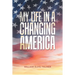 My Life in a Changing America