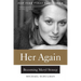 Her Again: Becoming Meryl Streep