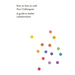 How to Get on with Your Colleagues: A Guide to Better Collaboration