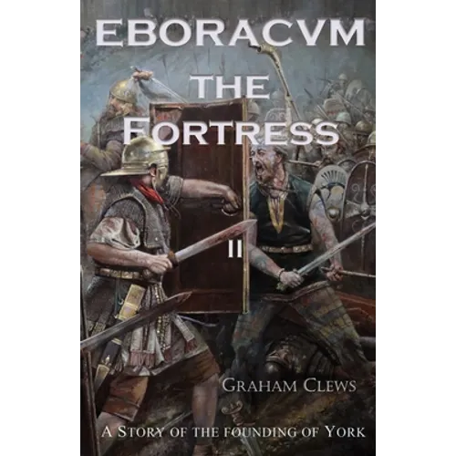 Eboracvm: The Fortress