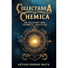 Collectanea Chemica: On Alchemy and Hermetic Medicine
