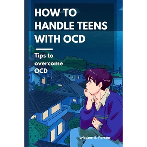 How to handle teens with OCD: Tips to overcome OCD