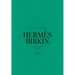 The Story of the Hermès Birkin