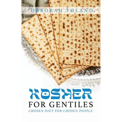 Kosher for Gentiles: Chosen Diet for Chosen People