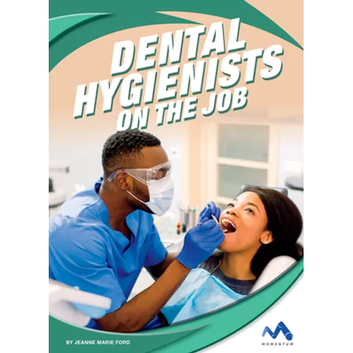 Dental Hygienists on the Job