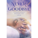 Never Goodbye: The Unbreakable Bond Between a Dad and Daughter Is Forever #Girldad