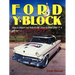 Ford Y-Block: How to Repair and Rebuild the 1954-62 Ford Ohv V-8