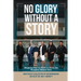 No Glory Without a Story! Stepping out on Faith to Birth the Business within You!