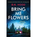 Bring Me Flowers: A gripping serial killer thriller with a shocking twist