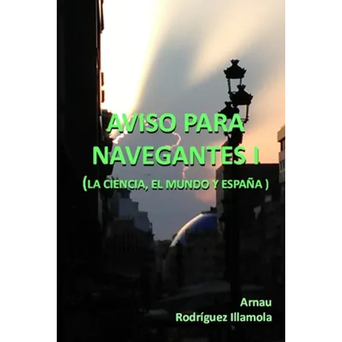 Aviso para navegantes I: La ciencia, el mundo y España