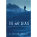The Gap Decade: Stories from ten years spent wandering