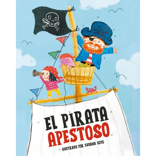El Pirata Apestoso / The Smelly Pirate
